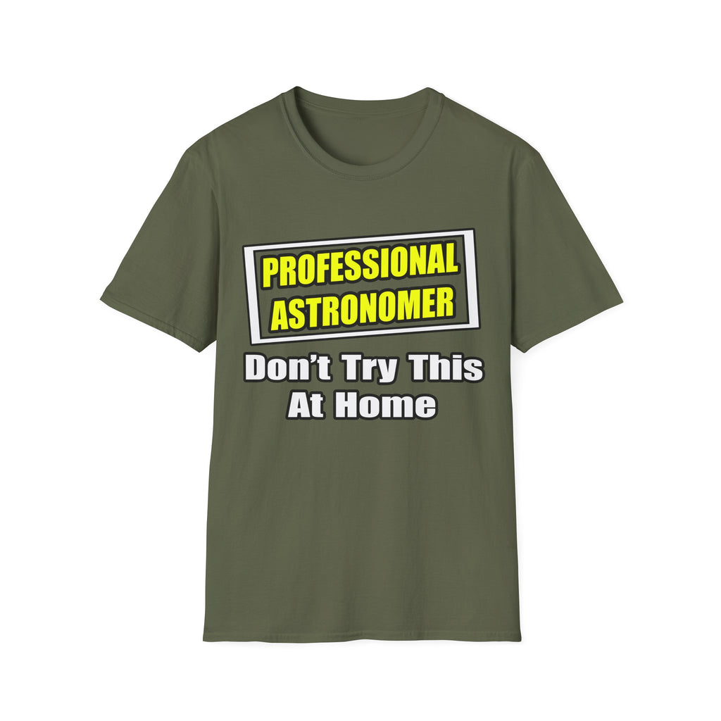 Professional Astronomer...Joke - Unisex Softstyle T-Shirt