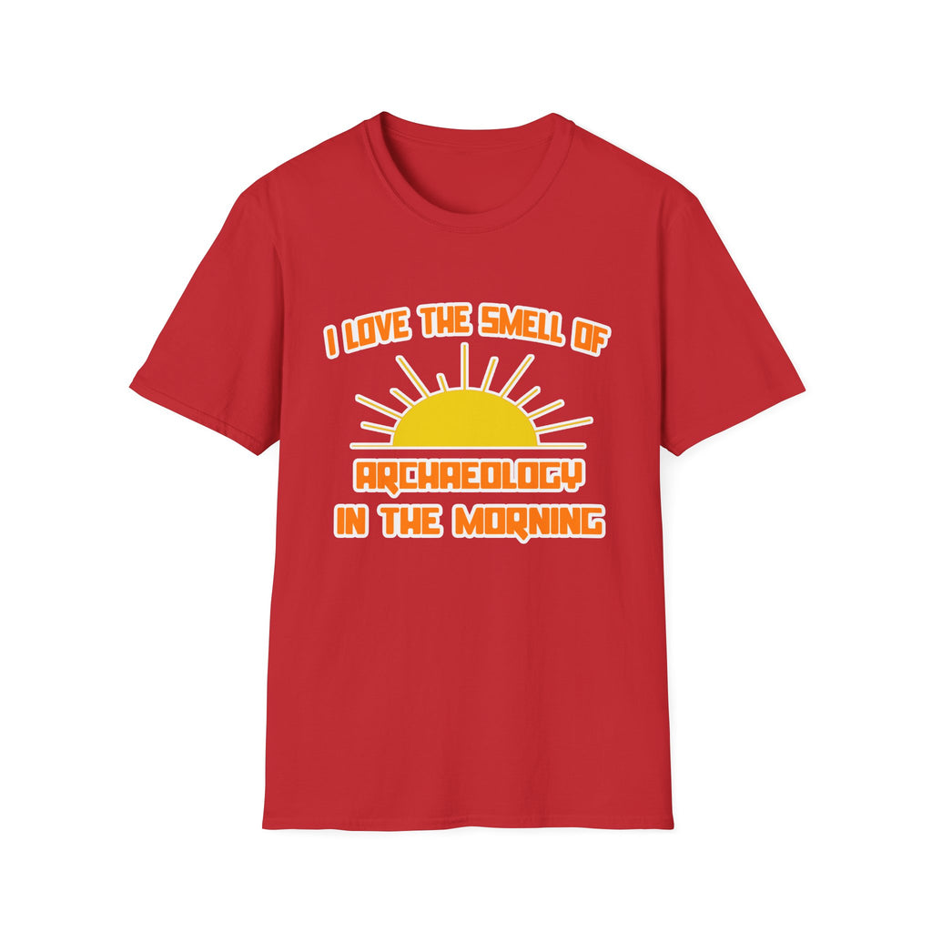 Smell of Archaeology in the Morning - Unisex Softstyle T-Shirt