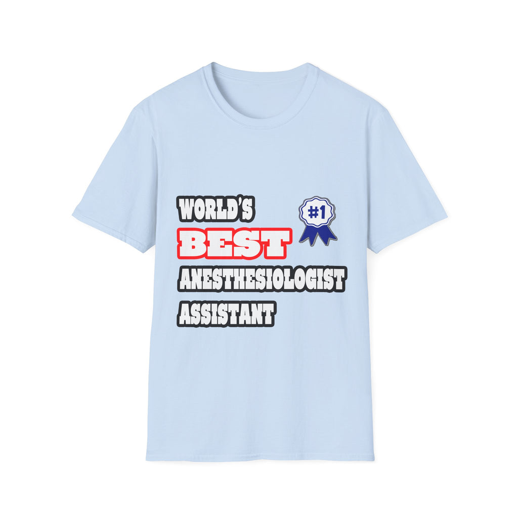 World's Best Anesthesiologist Assistant - Unisex Softstyle T-Shirt