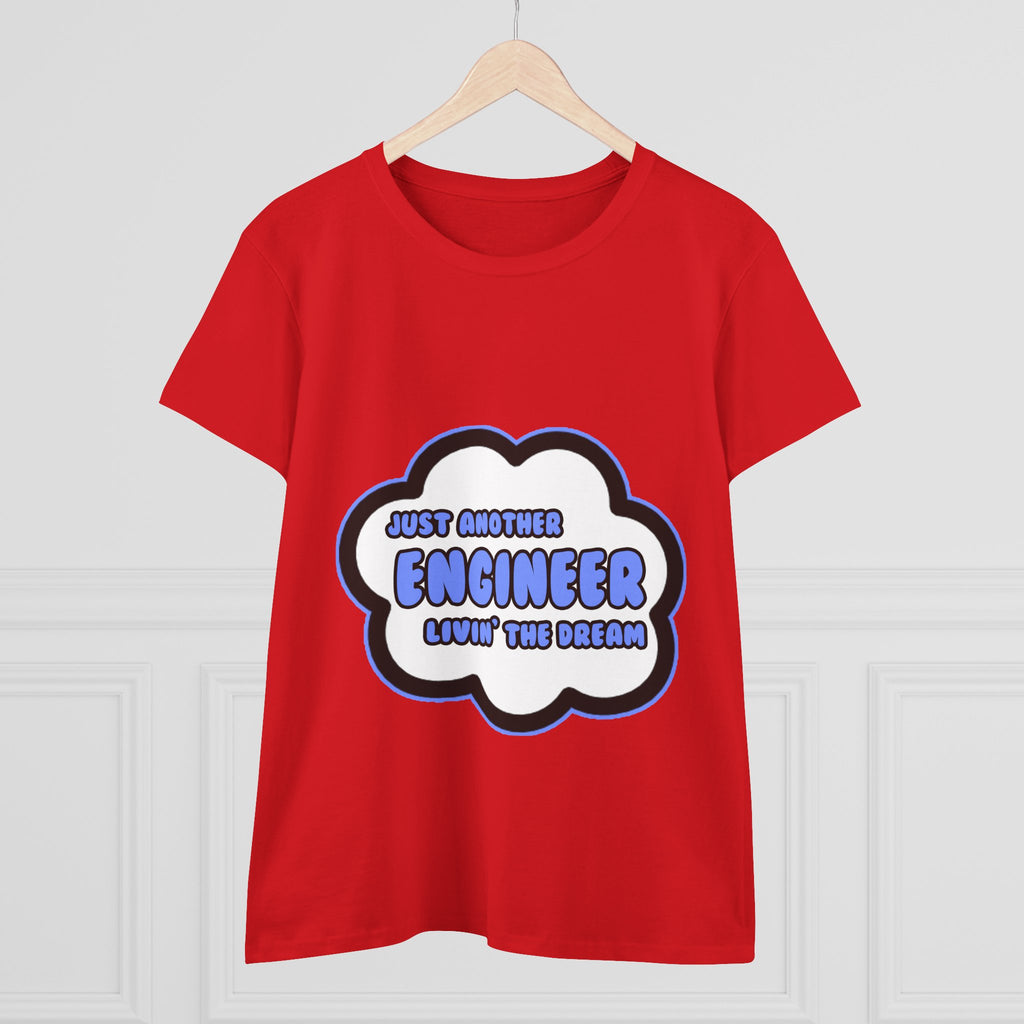 Engineer .. Livin' The Dream - Women's Midweight Cotton Tee