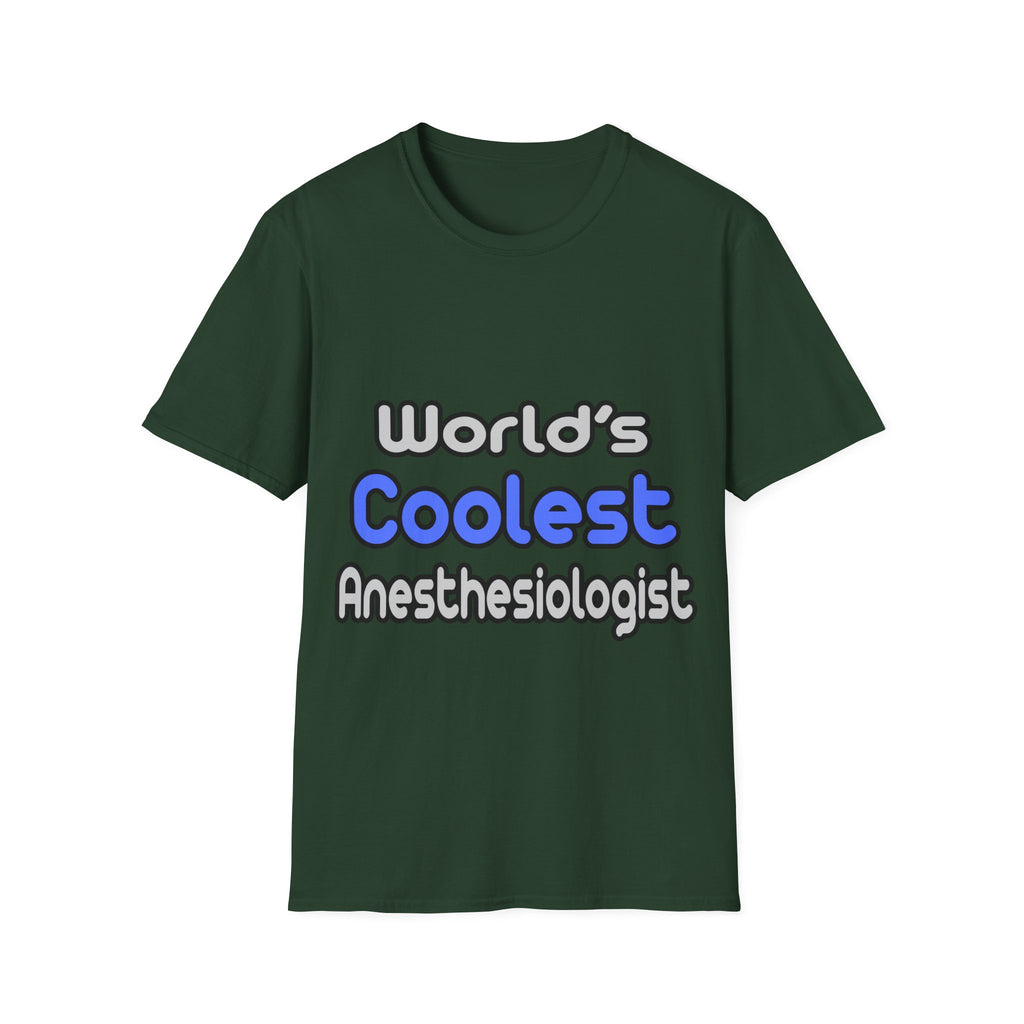 World's Coolest Anesthesiologist - Unisex Softstyle T-Shirt