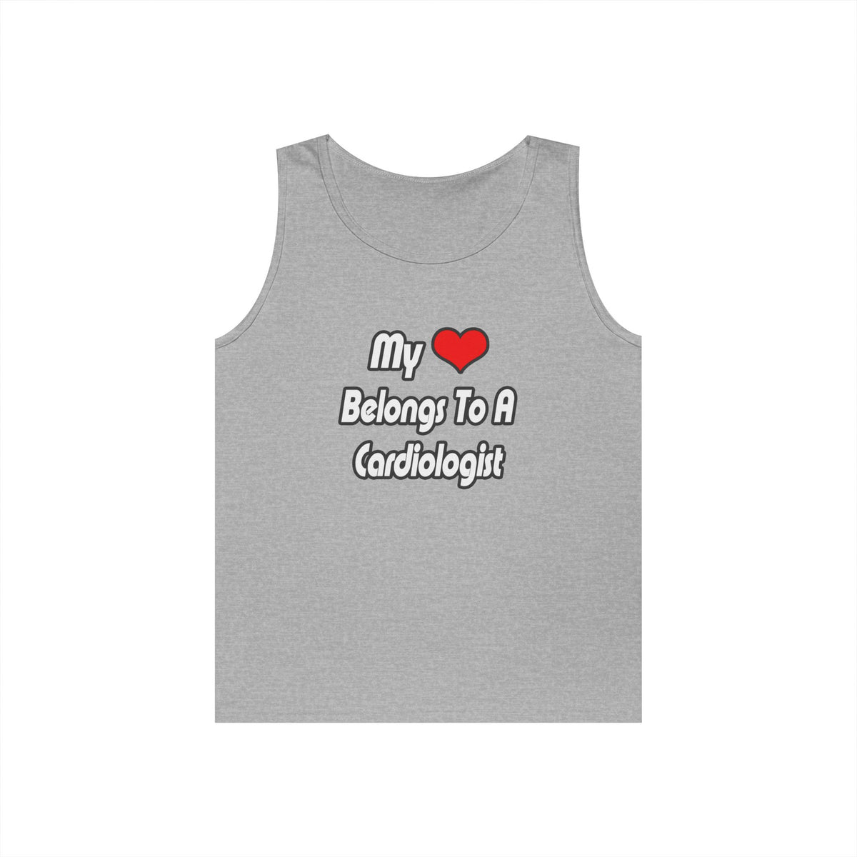 My Heart Belongs To A Cardiologist - Unisex Heavy Cotton Tank Top