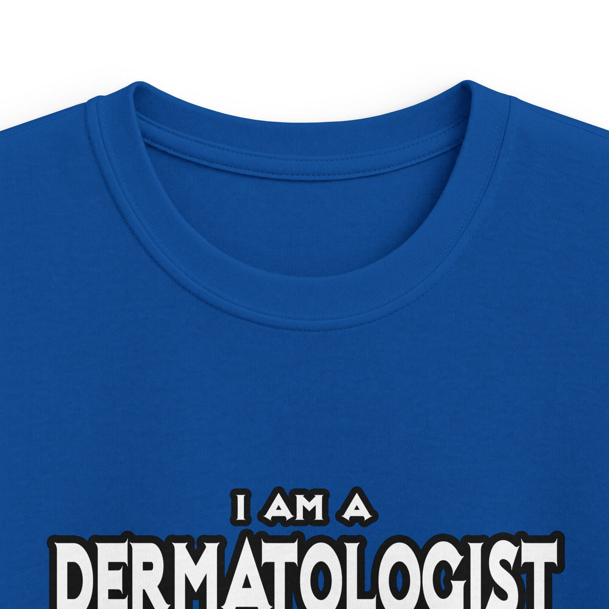 Dermatologist...Assume I Am Never Wrong - Kids Softstyle Tee