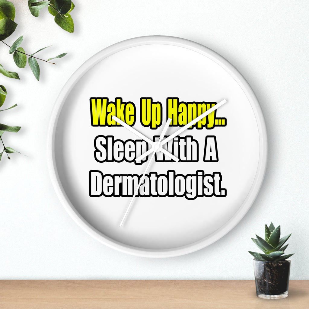 Sleep With a Dermatologist - Wall Clock