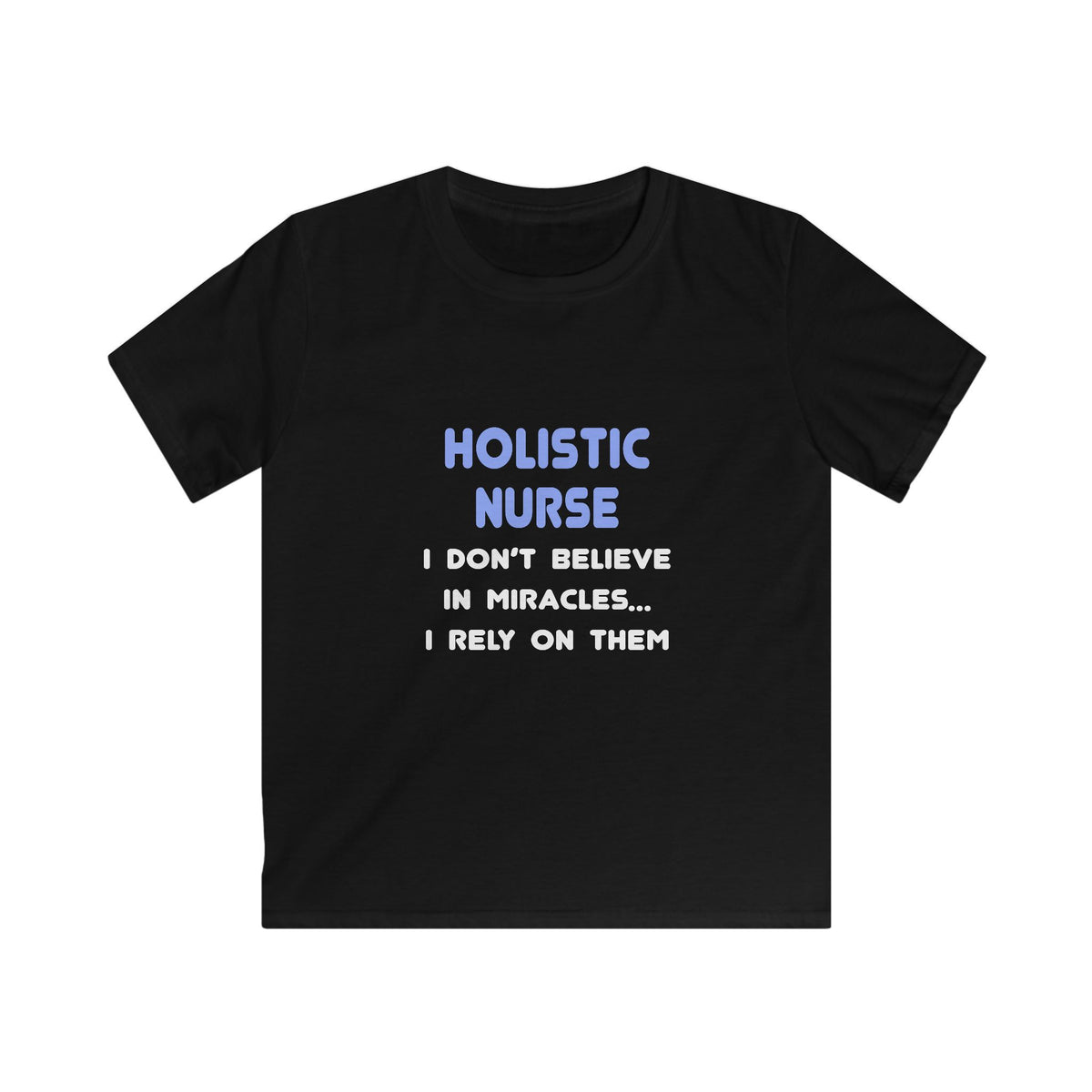 Miracles and Holistic Nurses - Kids Softstyle Tee