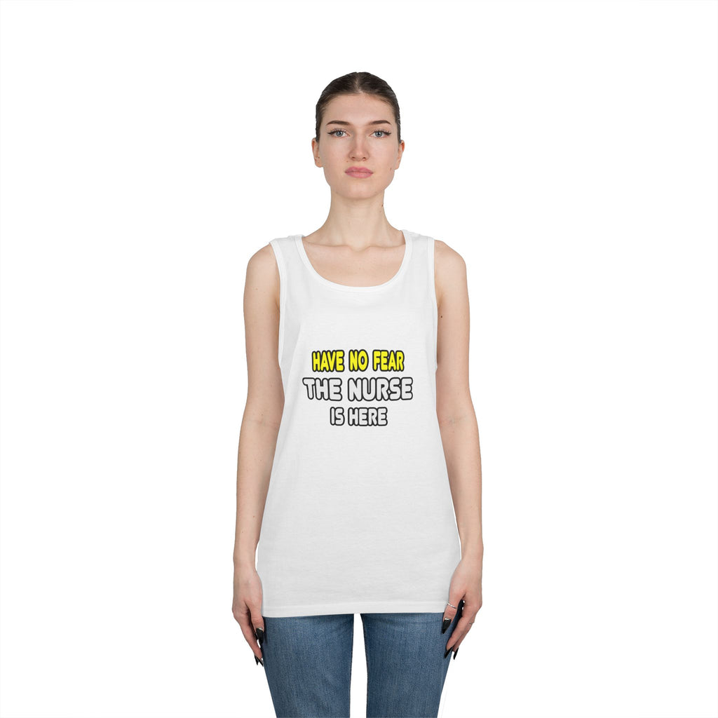 Have No Fear, The Nurse Is Here - Unisex Heavy Cotton Tank Top