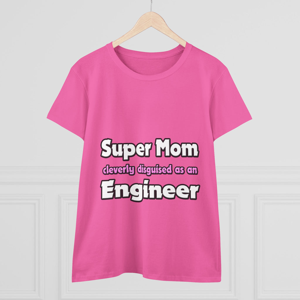 Super Mom ... Engineer - Women's Midweight Cotton Tee
