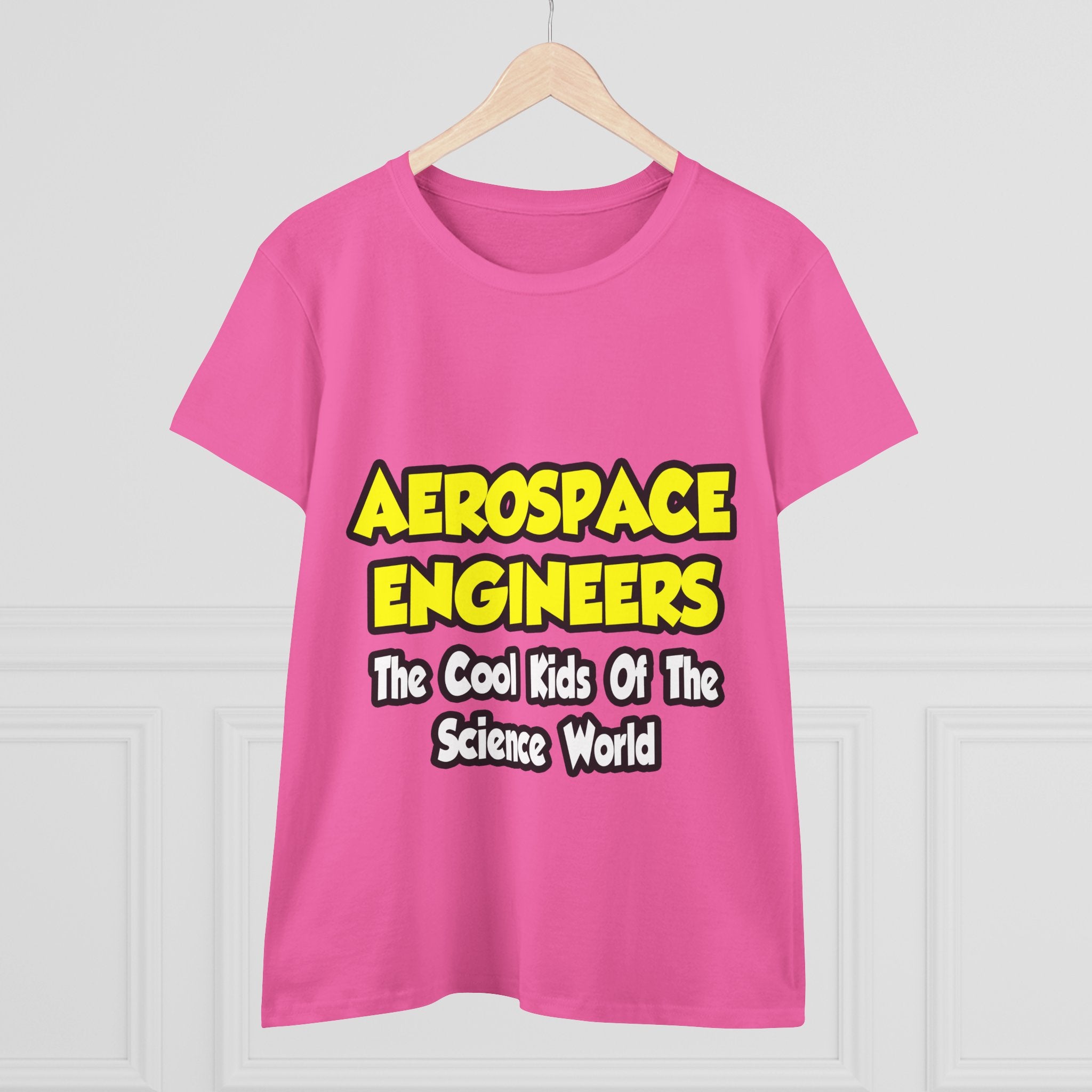 Aerospace Engineers...Cool Kids of Sci World - Women's Midweight Cotton Tee