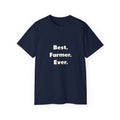 Best. Farmer. Ever - Unisex Ultra Cotton Tee