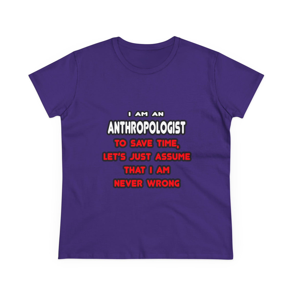 Funny Anthropologist T Shirts and Gifts - Women's Midweight Cotton Tee
