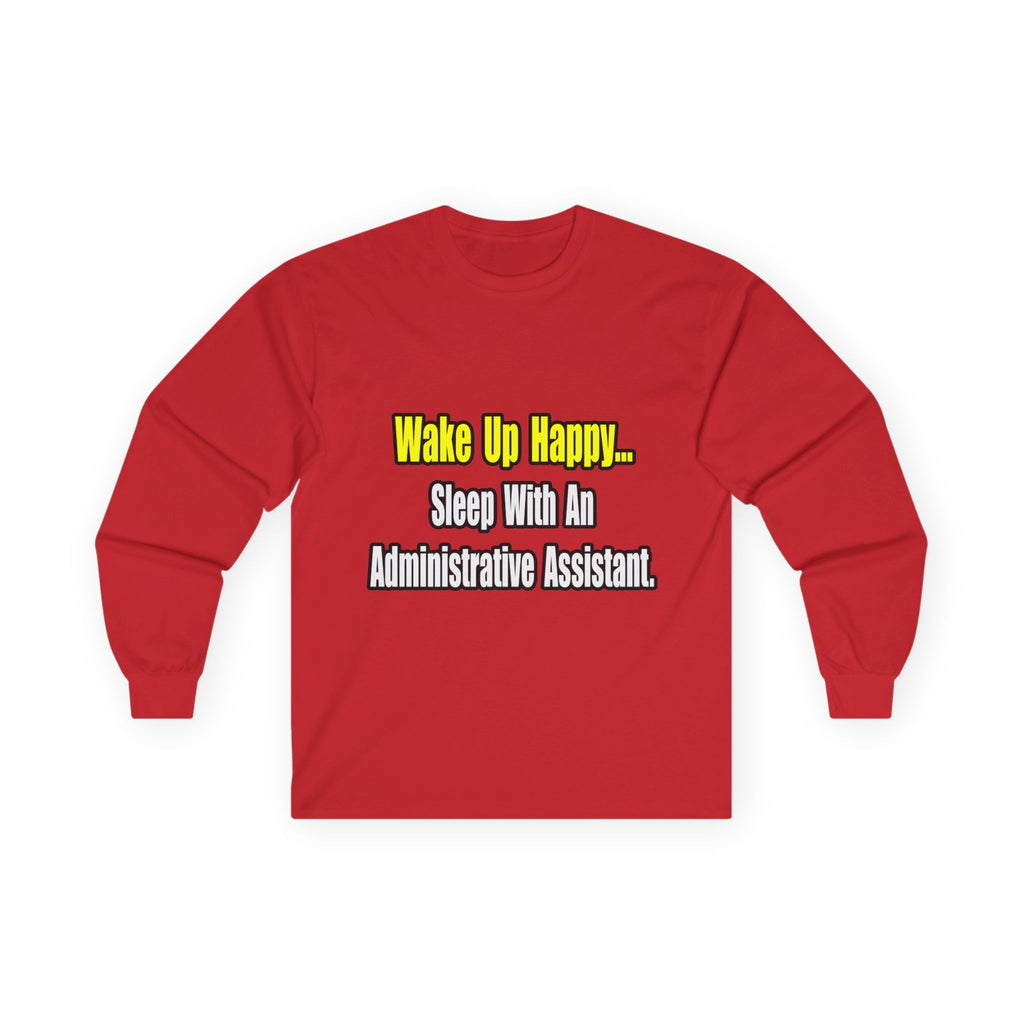 Sleep With An Administrative Assistant - Unisex Ultra Cotton Long Sleeve Tee