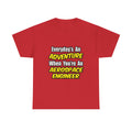 Everyday's An Adventure...Aerospace Engineer - Unisex Heavy Cotton Tee
