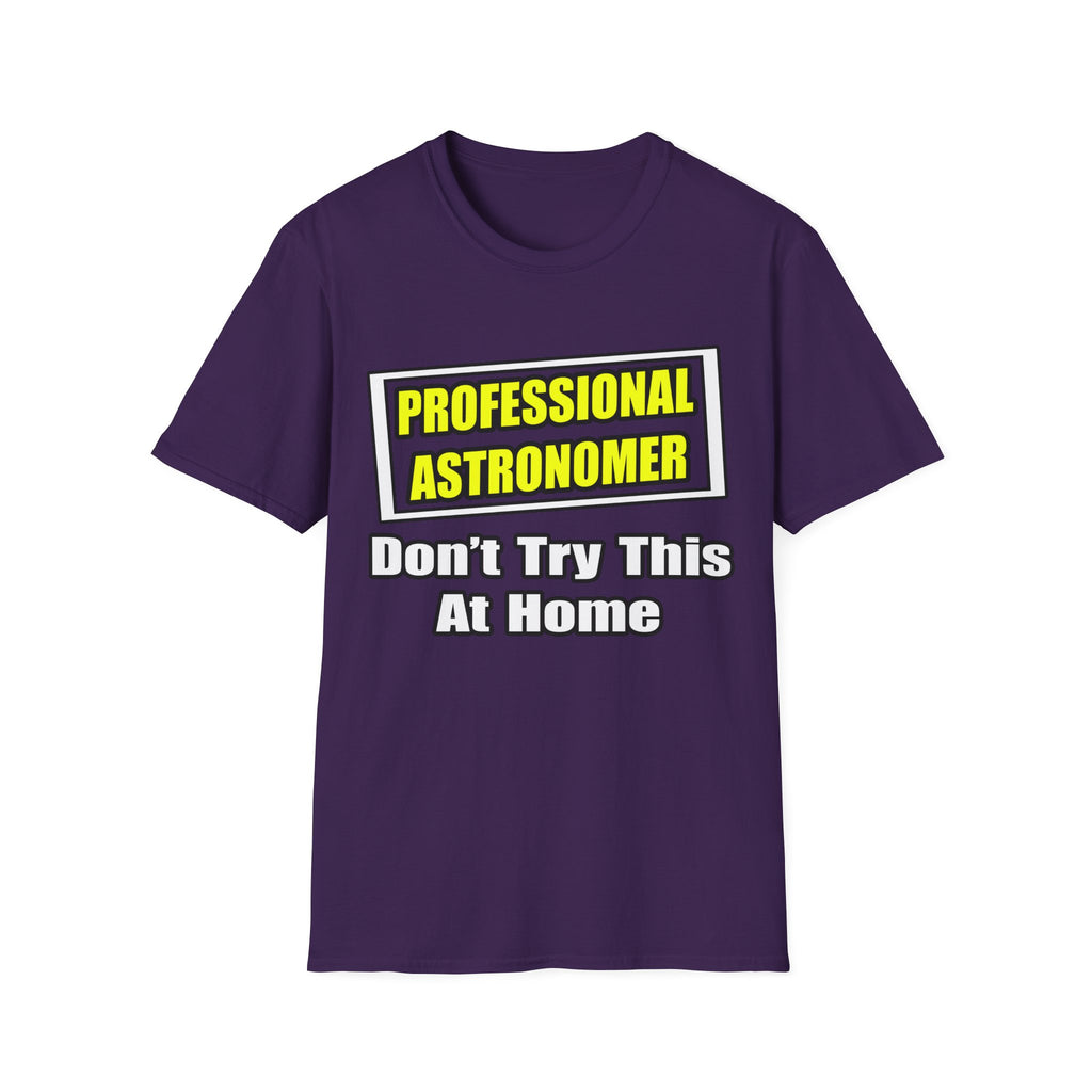 Professional Astronomer...Joke - Unisex Softstyle T-Shirt