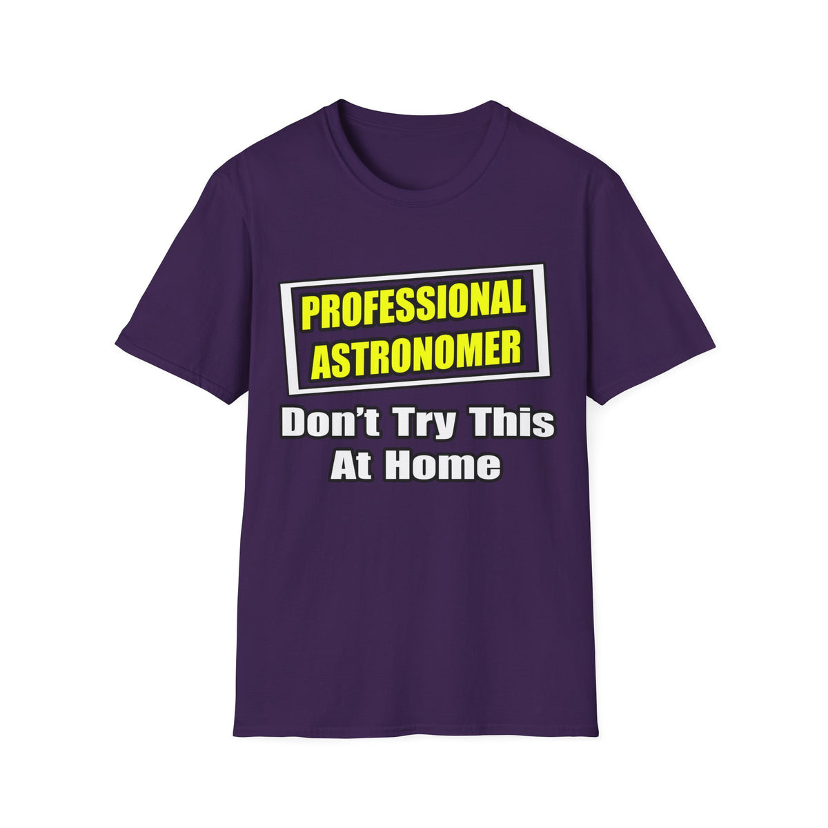 Professional Astronomer...Joke - Unisex Softstyle T-Shirt