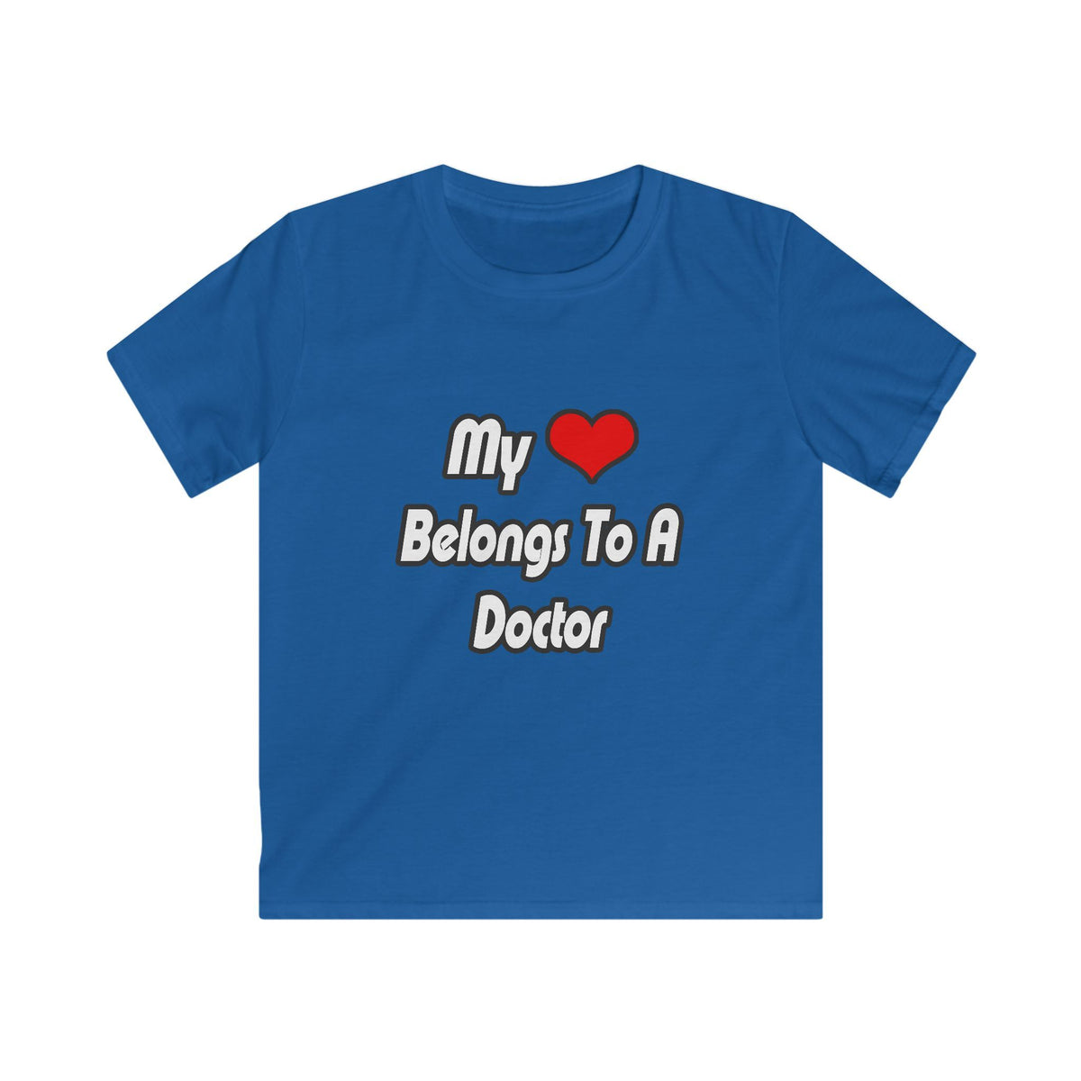 My Heart Belongs To A Doctor - Kids Softstyle Tee