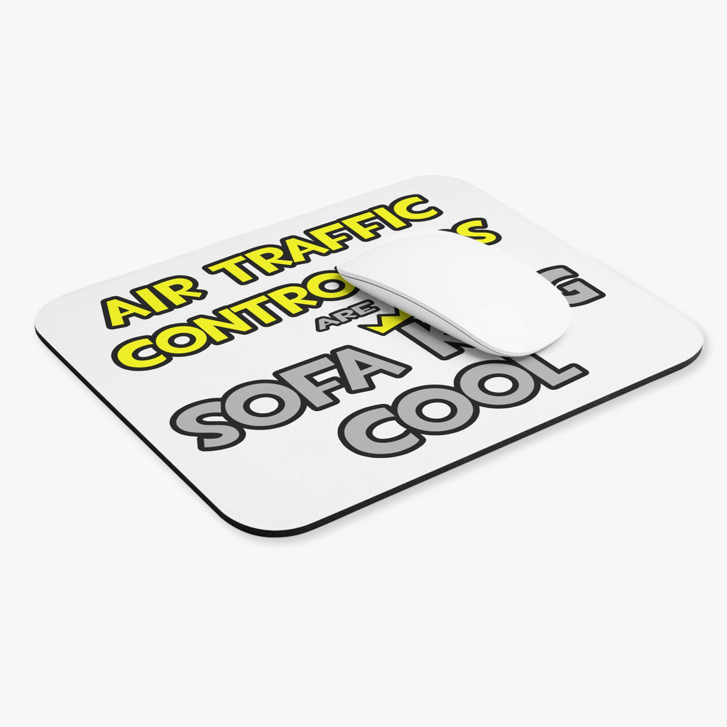 Air Traffic Controllers Are Sofa King Cool - Mouse Pad (Rectangle)