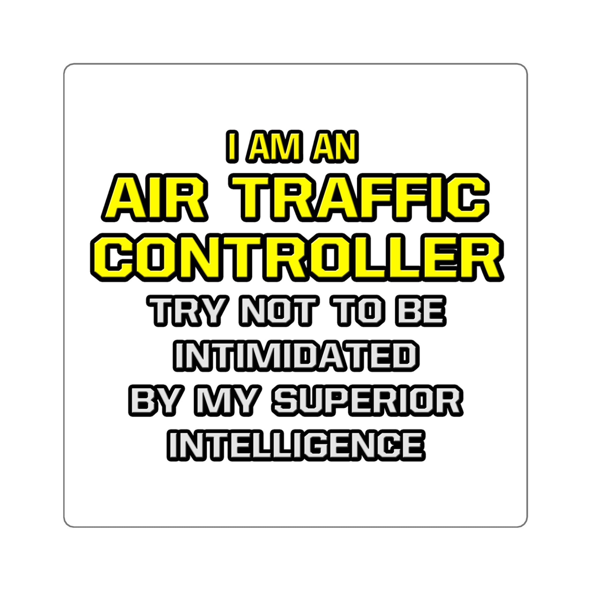 Air Traffic Controller...Superior Intelligence - Square Stickers
