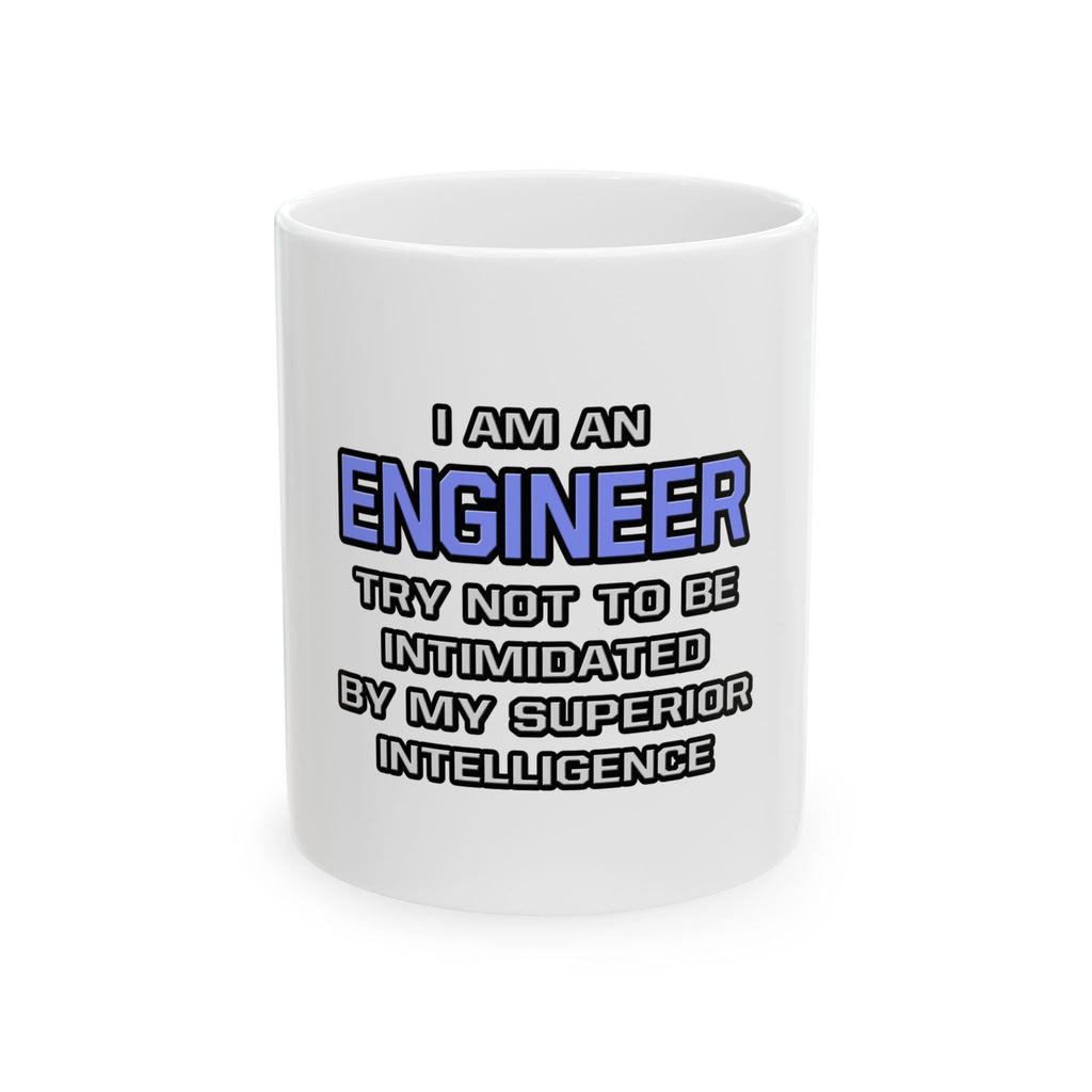 Engineer Joke ... Superior Intelligence - Ceramic Mug, (11oz, 15oz)
