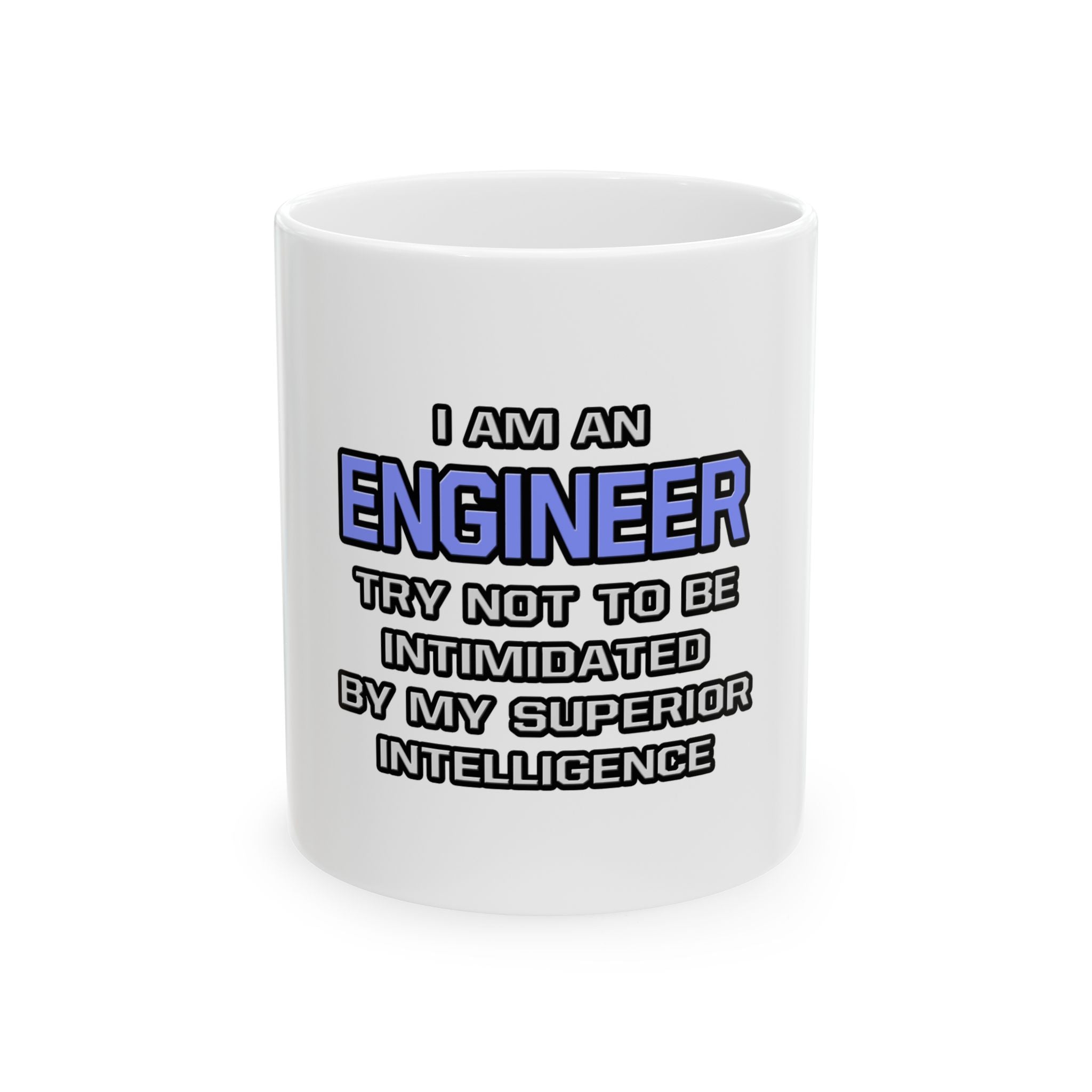 Engineer Joke ... Superior Intelligence - Ceramic Mug, (11oz, 15oz)