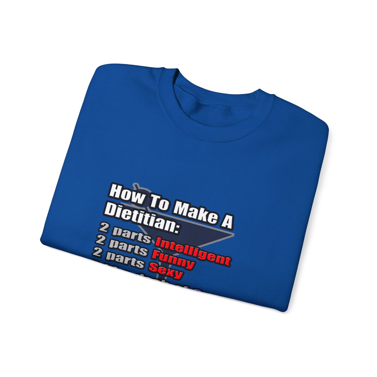 How To Make a Dietitian - Unisex Heavy Blend™ Crewneck Sweatshirt