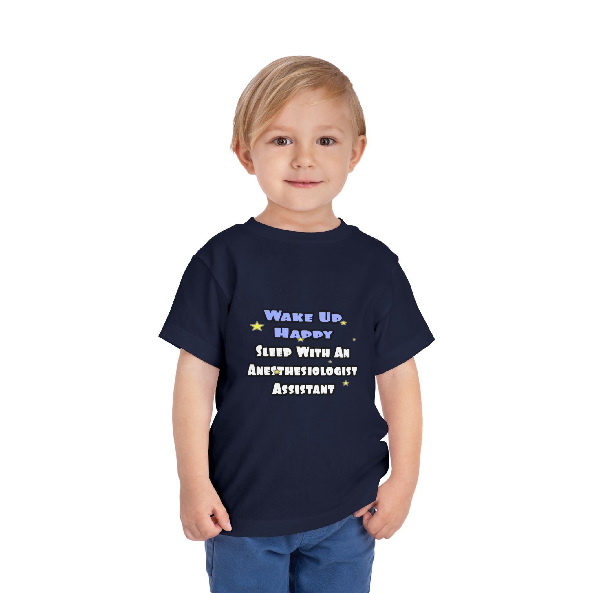 Wake Up Happy .. Sleep With Anesthesiologist Asst - Toddler Short Sleeve Tee