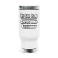 My Son Is An Aerospace Engineer - Stainless Steel Travel Mug with Handle, 14oz