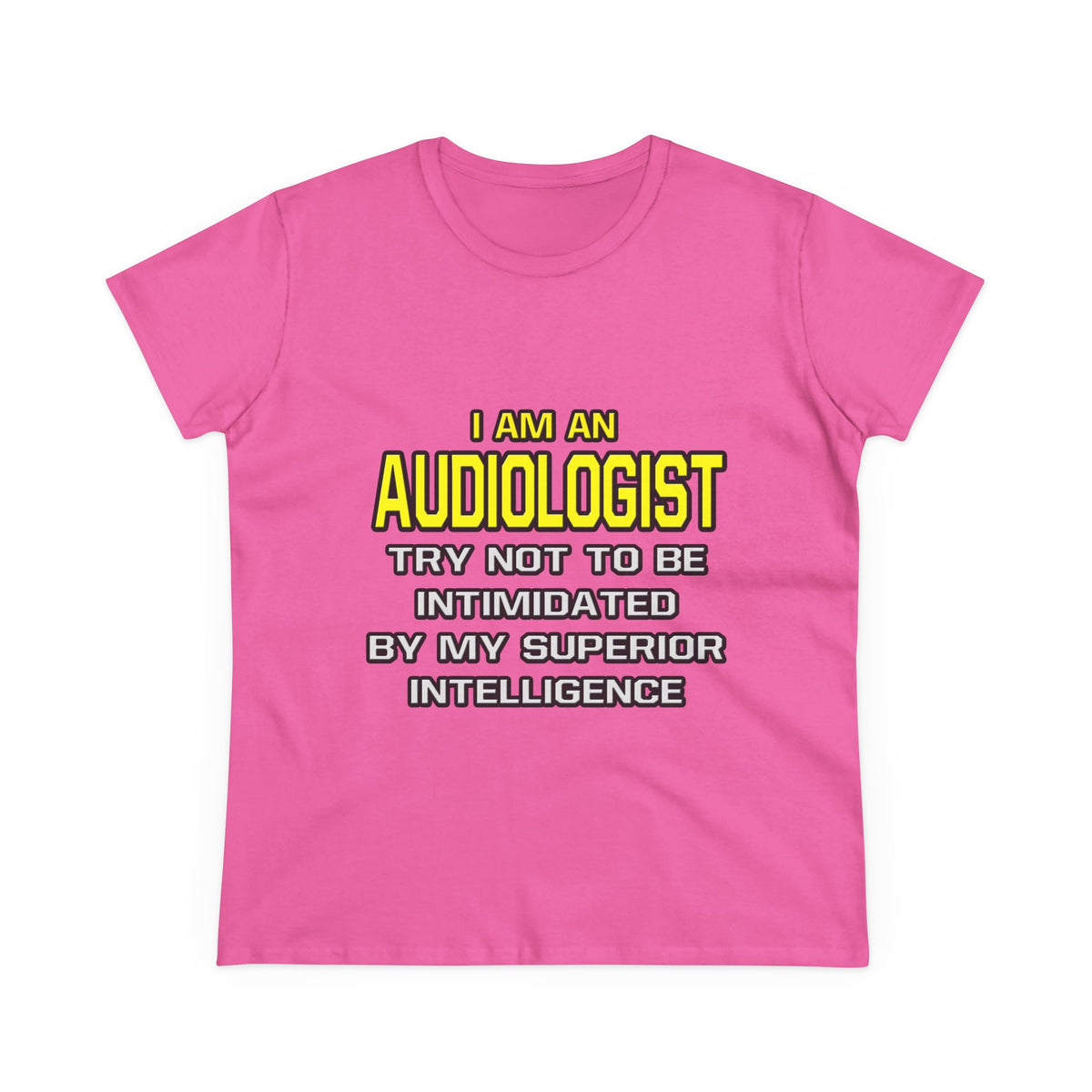 Audiologist...Superior Intelligence - Women's Midweight Cotton Tee