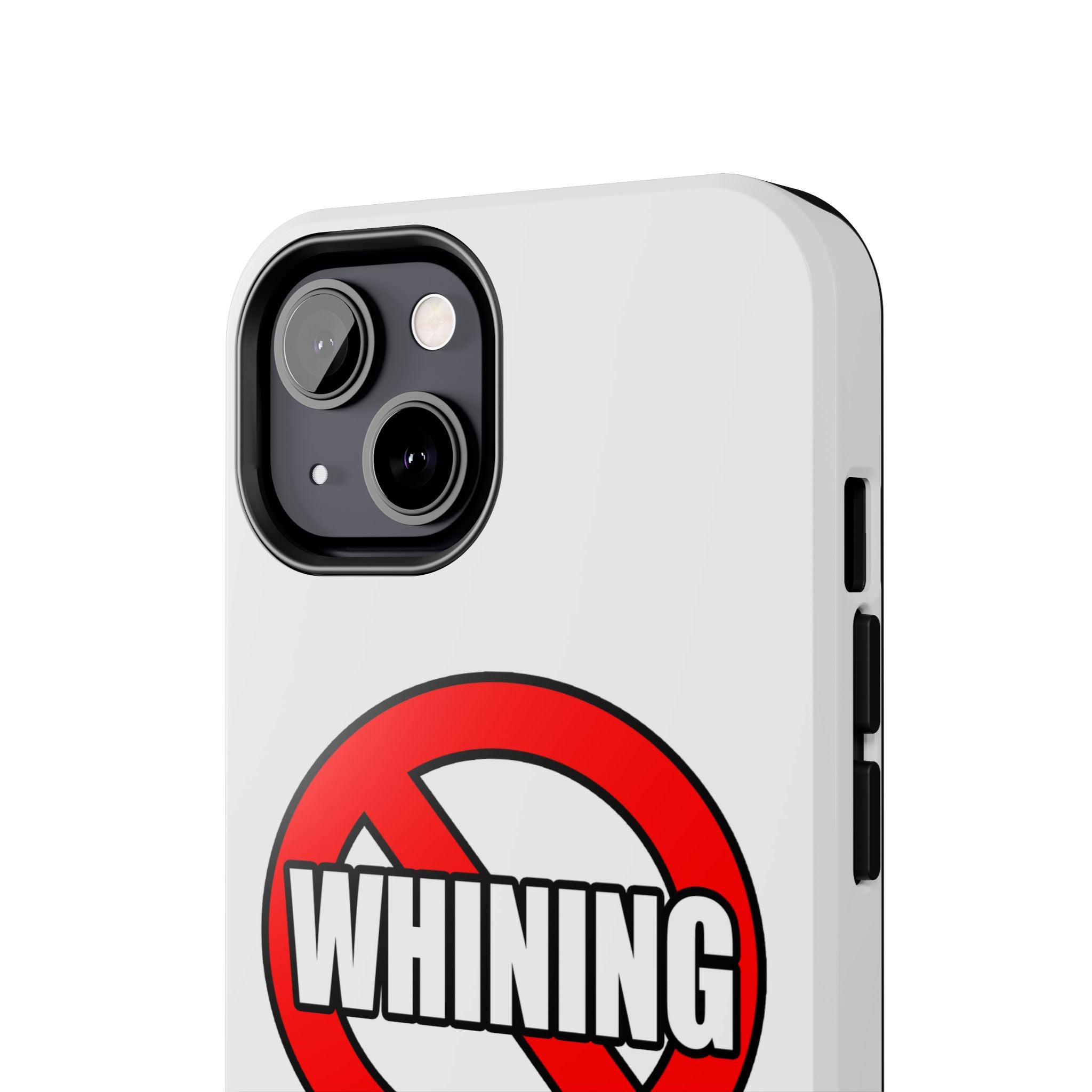 No Whining In Litigation - Tough Phone Cases