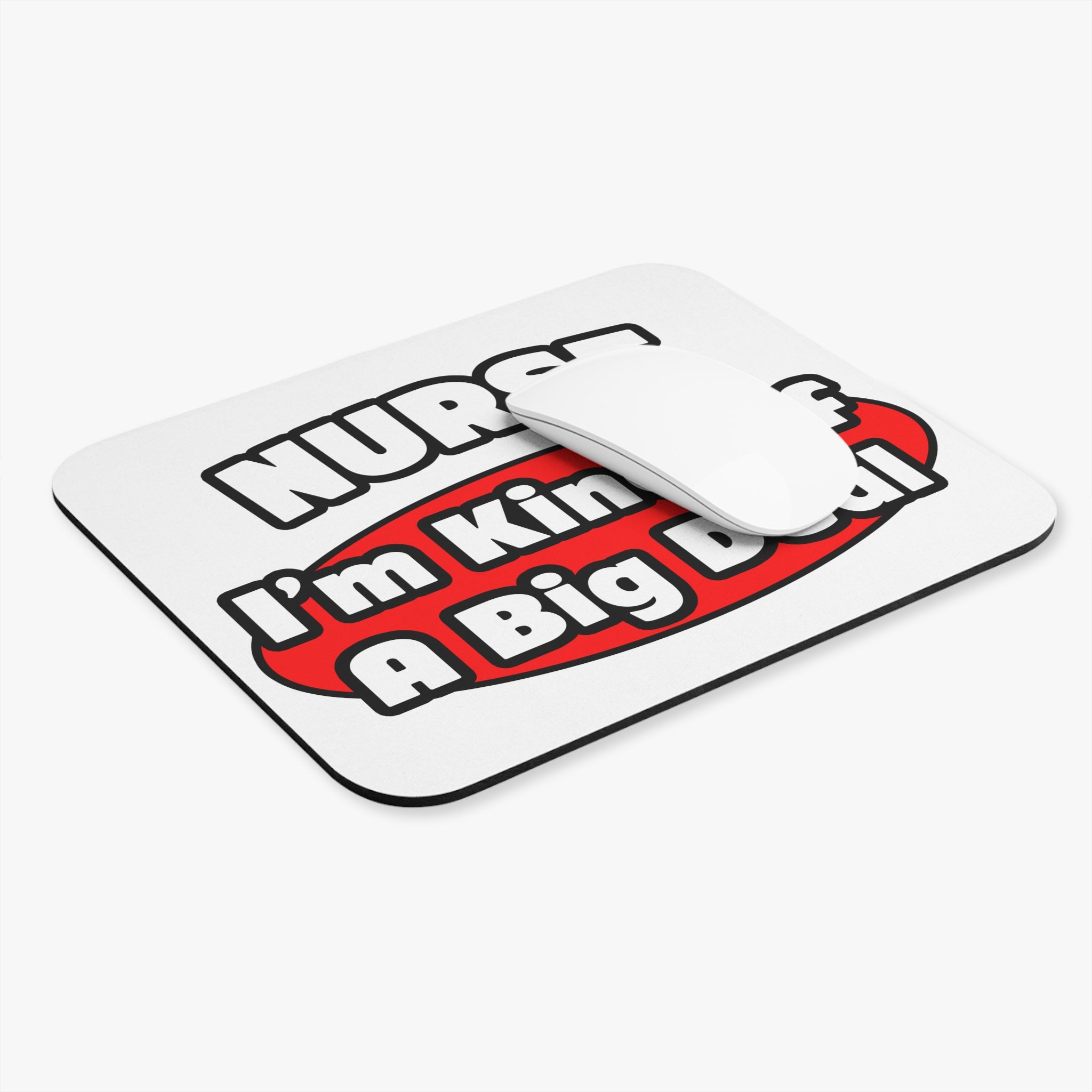 Nurse...Big Deal - Mouse Pad (Rectangle)