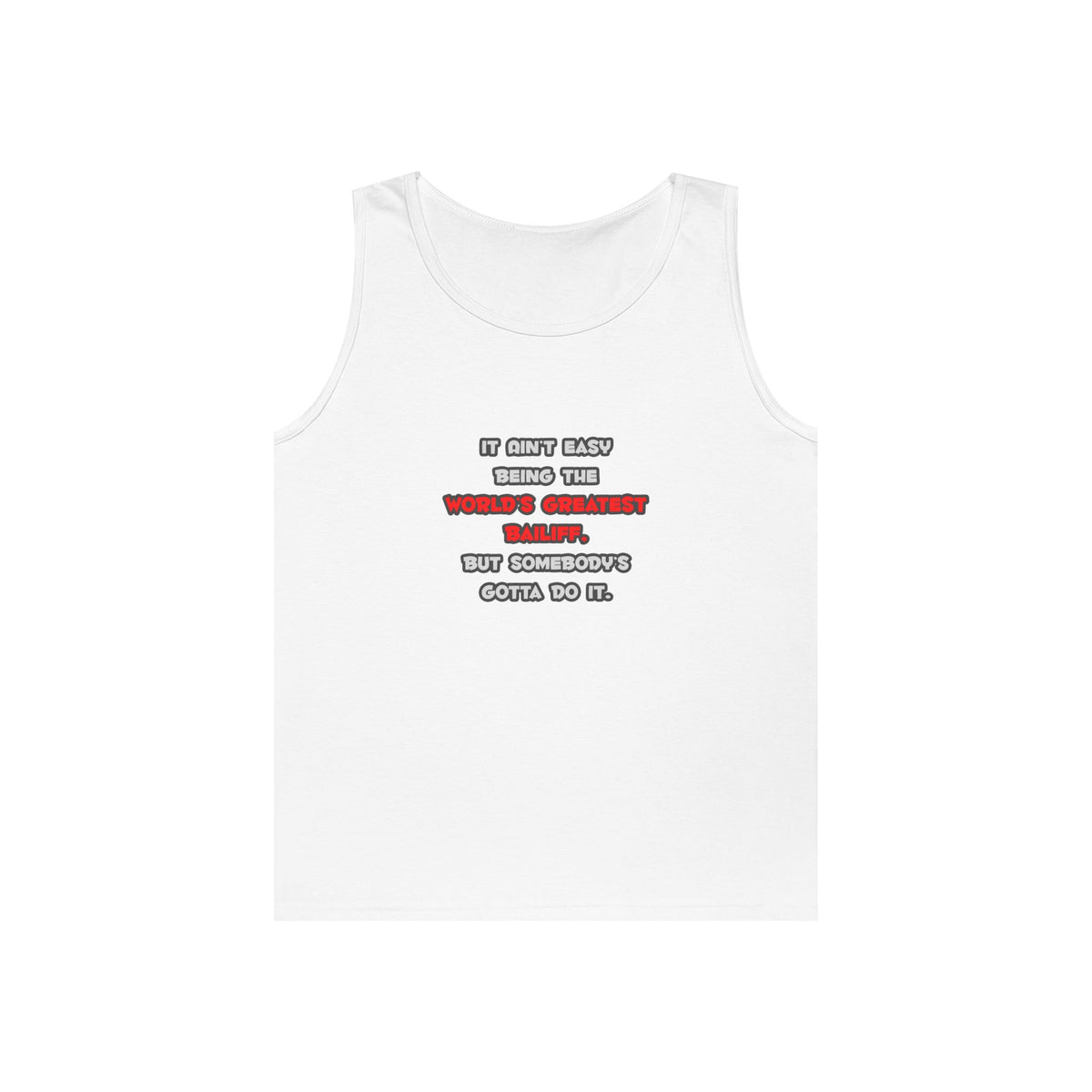 World's Greatest Bailiff Joke - Unisex Heavy Cotton Tank Top