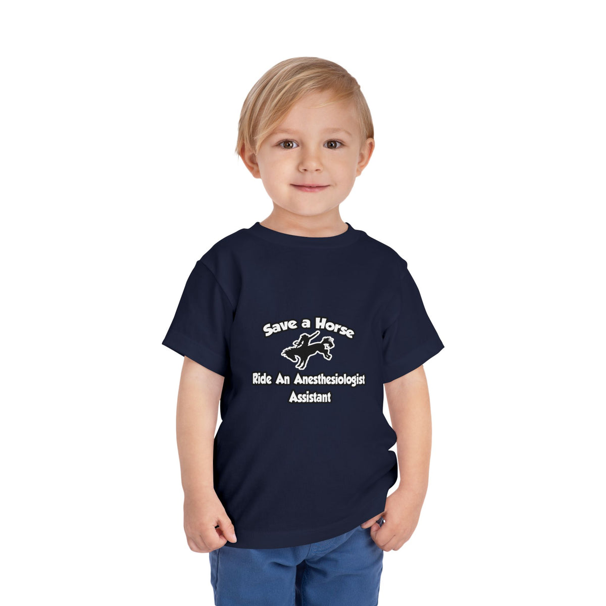 Save a Horse, Ride an Anesthesiologist Asst - Toddler Short Sleeve Tee
