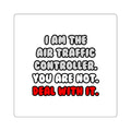 Deal With It ... Funny Air Traffic Controller - Square Stickers