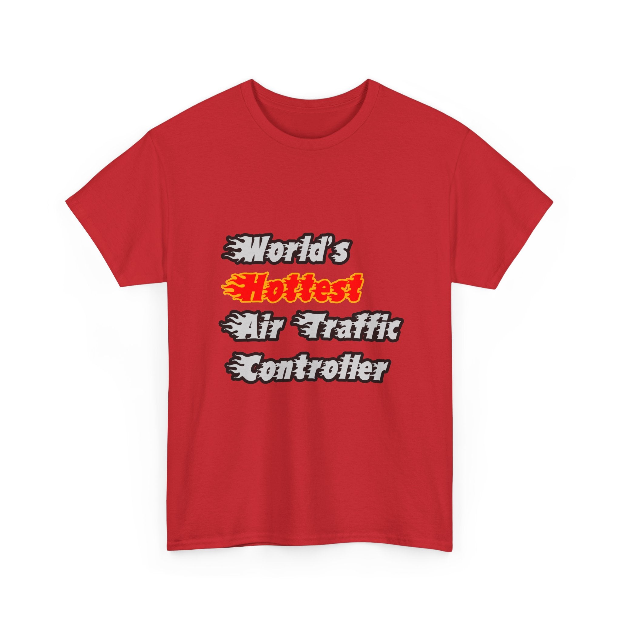 World's Hottest Air Traffic Controller - Unisex Heavy Cotton Tee