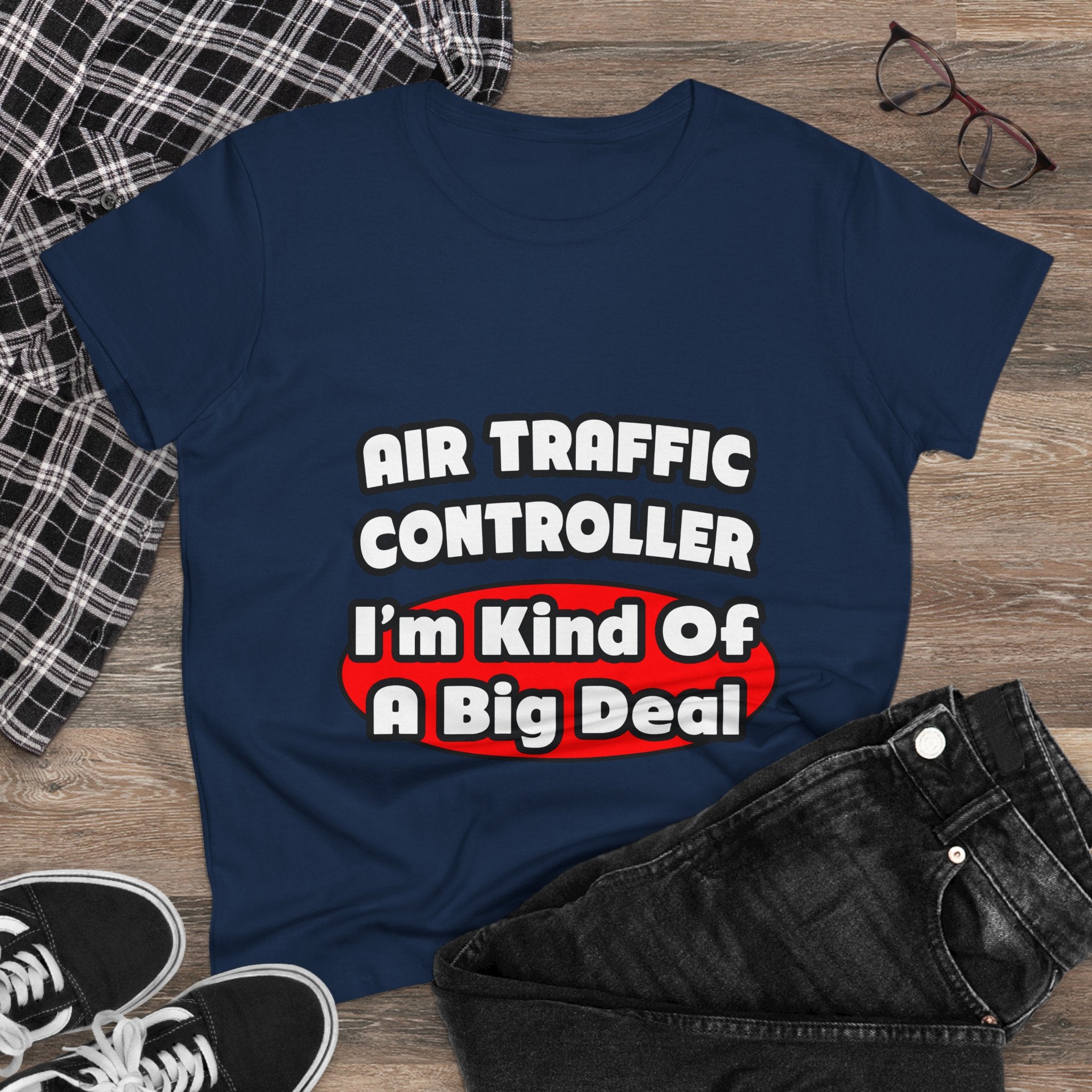 Air Traffic Controller...Big Deal - Women's Midweight Cotton Tee