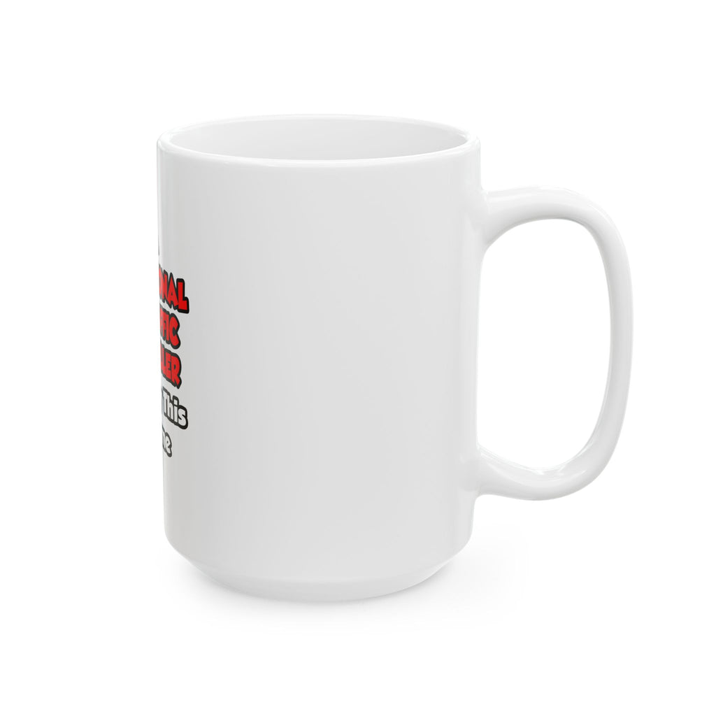 Professional Air Traffic Controller ... Don't Try - Ceramic Mug, (11oz, 15oz)