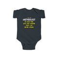 Anesthesiologist...Assume I Am Never Wrong - Infant Fine Jersey Bodysuit