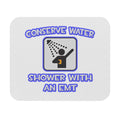 Conserve Water .. Shower With an EMT - Mouse Pad (Rectangle)
