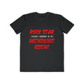 Rock Star .. Anesthesiologist Assistant - Men's Lightweight Fashion Tee