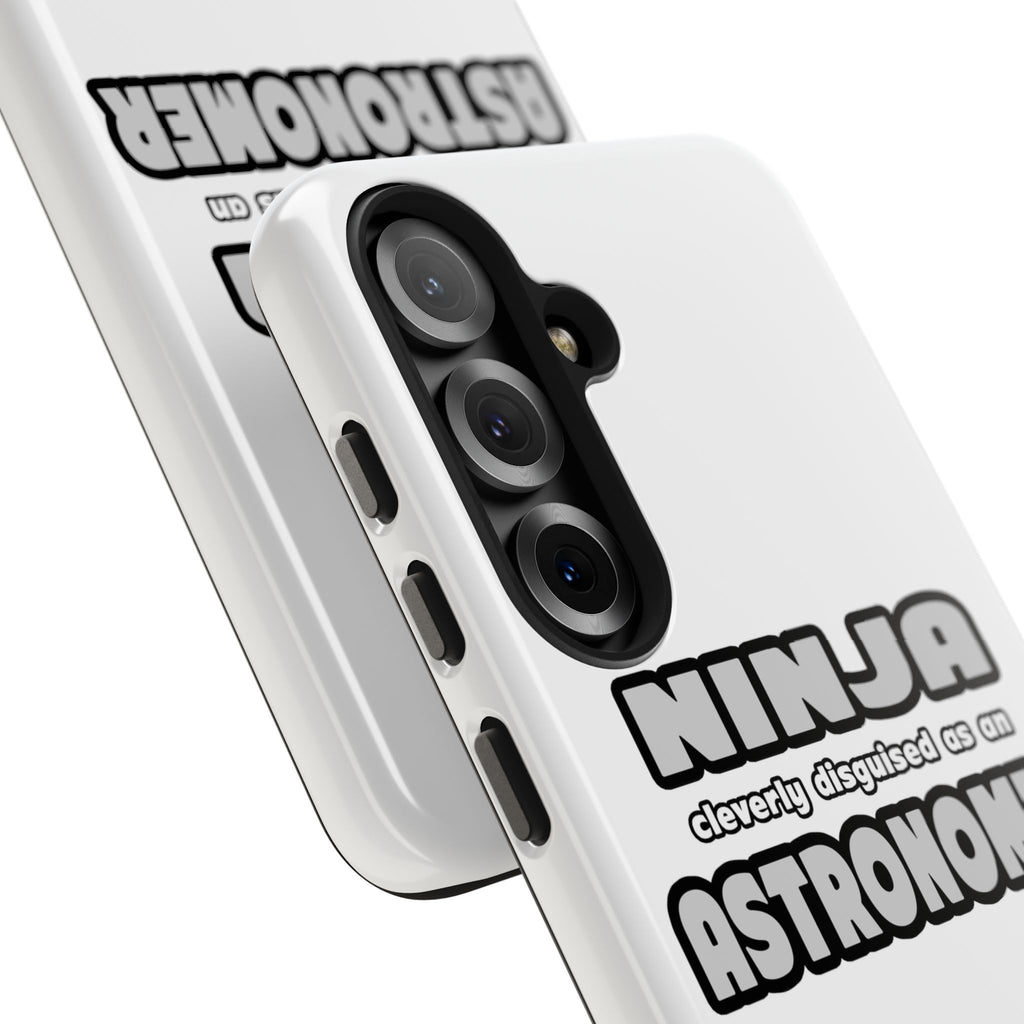 Ninja Cleverly Disguised As An Astronomer - Tough Phone Cases