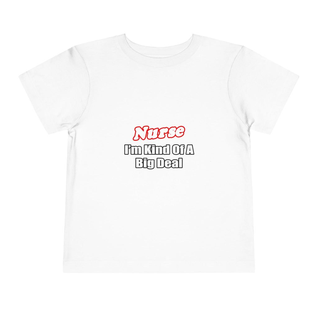 Nurse Big Deal - Toddler Short Sleeve Tee