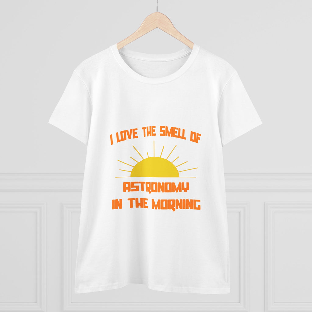 Smell of Astronomy in the Morning - Women's Midweight Cotton Tee