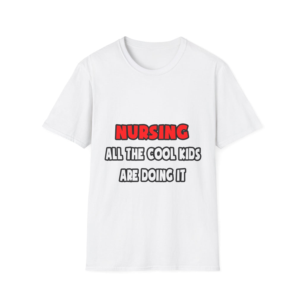 Funny Nurse Shirts and Gifts - Unisex Softstyle T-Shirt