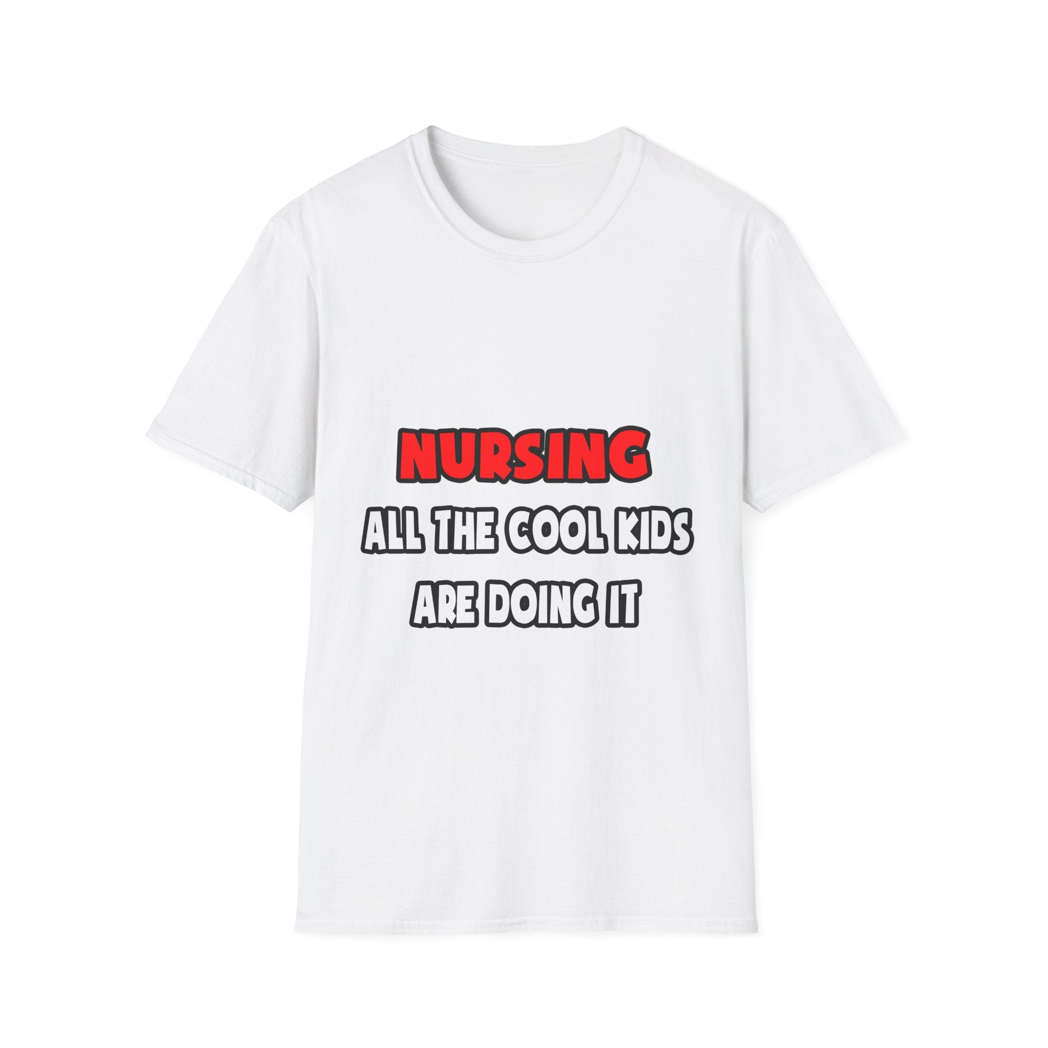Funny Nurse Shirts and Gifts - Unisex Softstyle T-Shirt