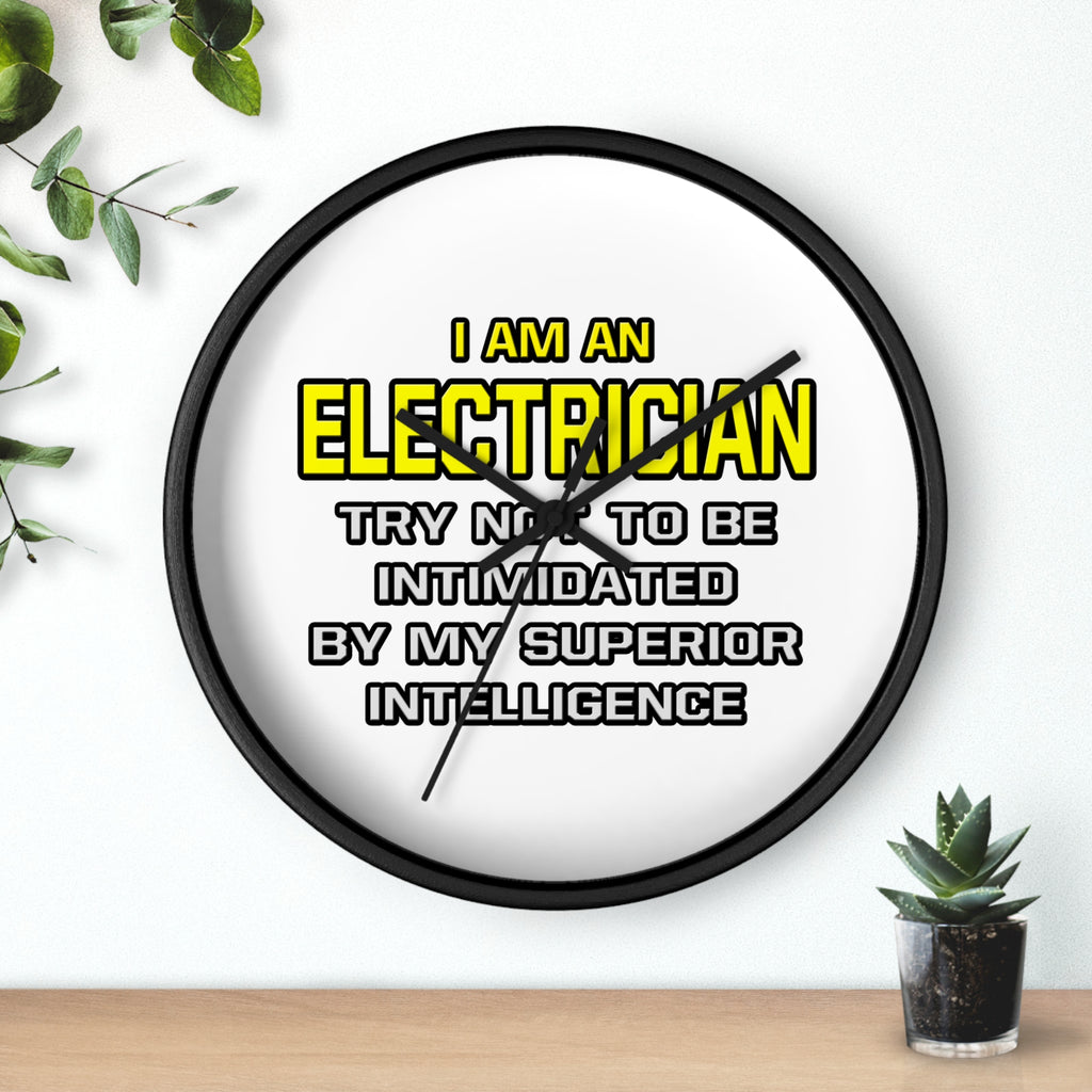 Electrician...Superior Intelligence - Wall Clock