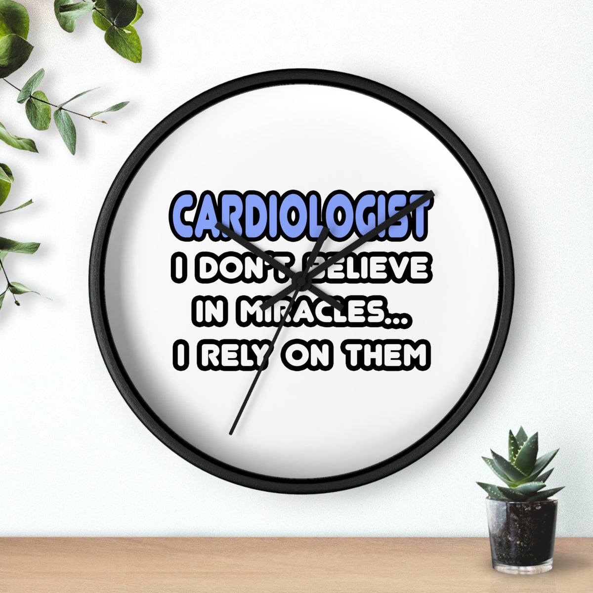 Miracles and Cardiologists - Wall Clock