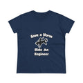 Save a Horse .. Ride an Engineer - Women's Midweight Cotton Tee