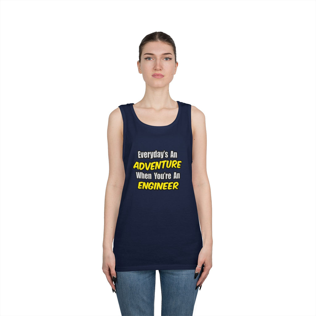 Everyday's An Adventure...Engineer - Unisex Heavy Cotton Tank Top