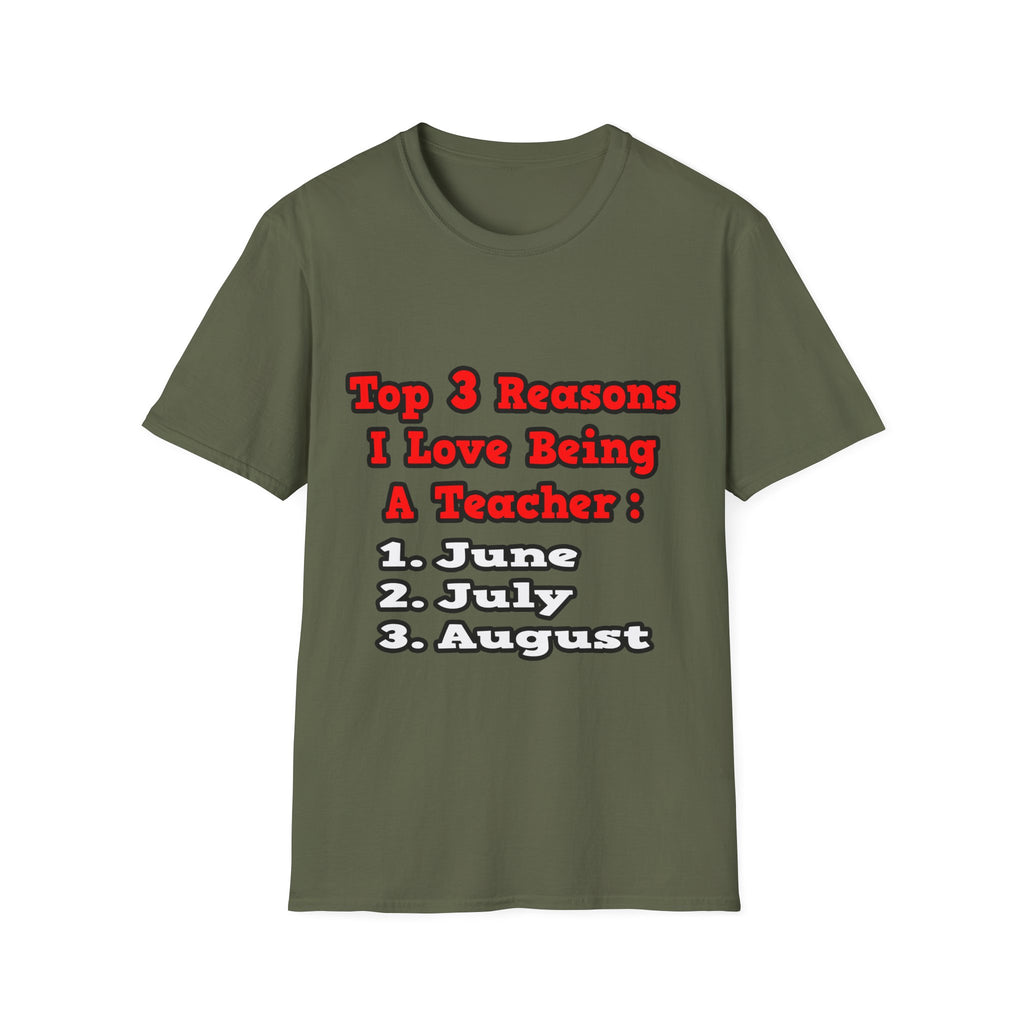 3 Reasons I Love Being a Teacher - Unisex Softstyle T-Shirt