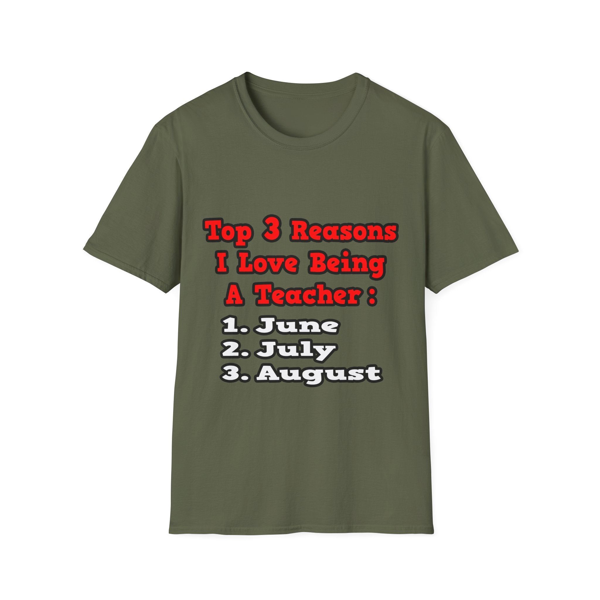 3 Reasons I Love Being a Teacher - Unisex Softstyle T-Shirt