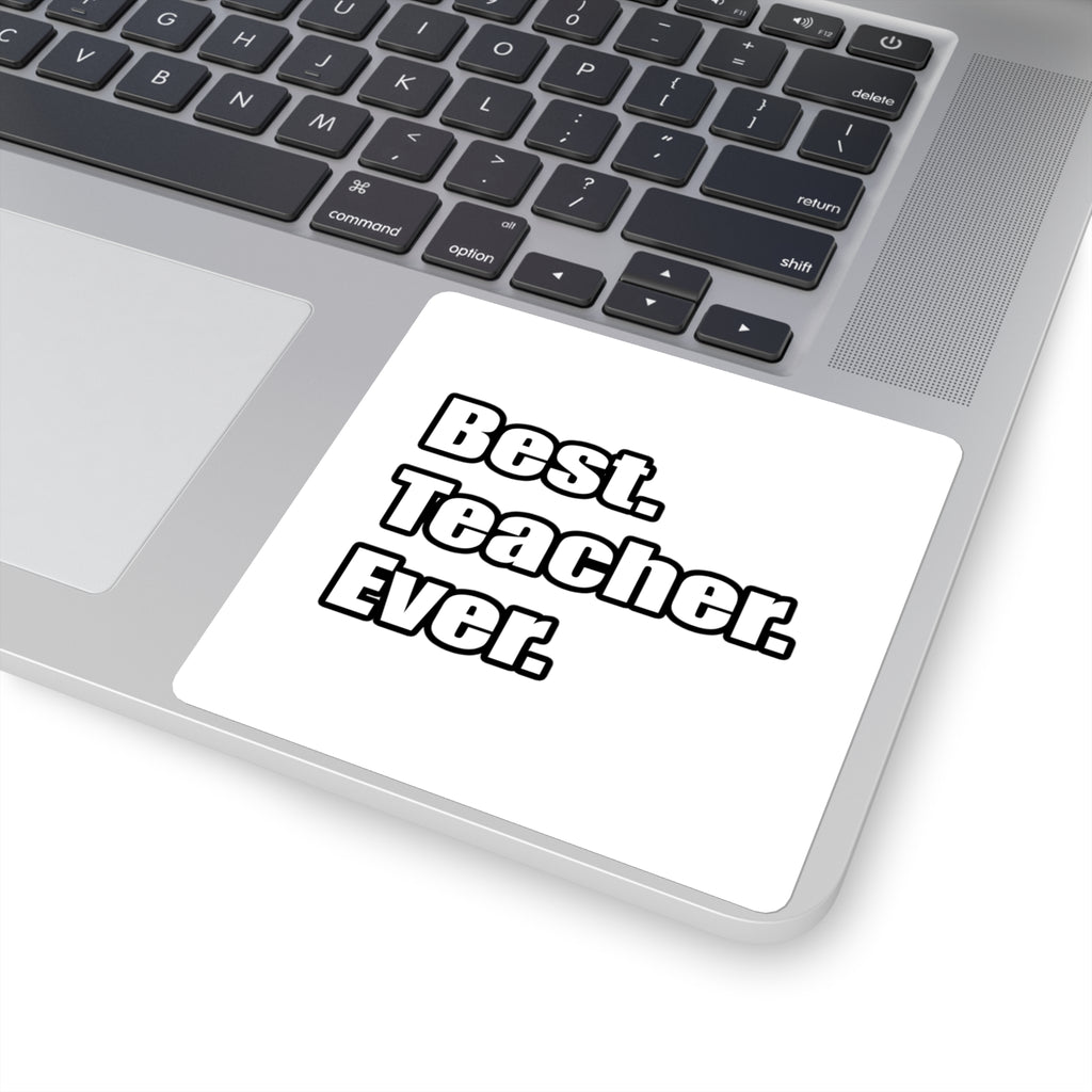 best teacher ever - Square Stickers